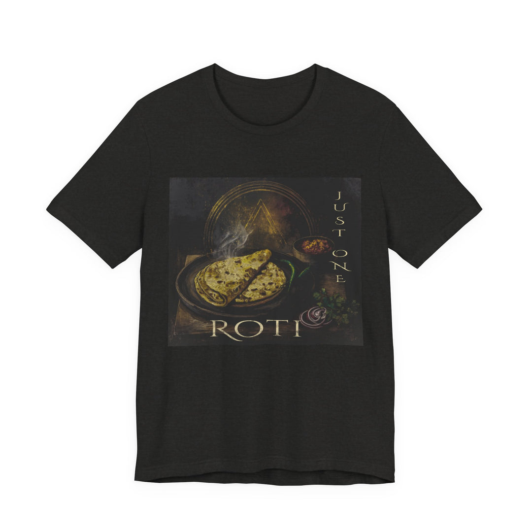 Just One Roti Tee – Vintage Indian Flatbread Foodie Graphic Tee
