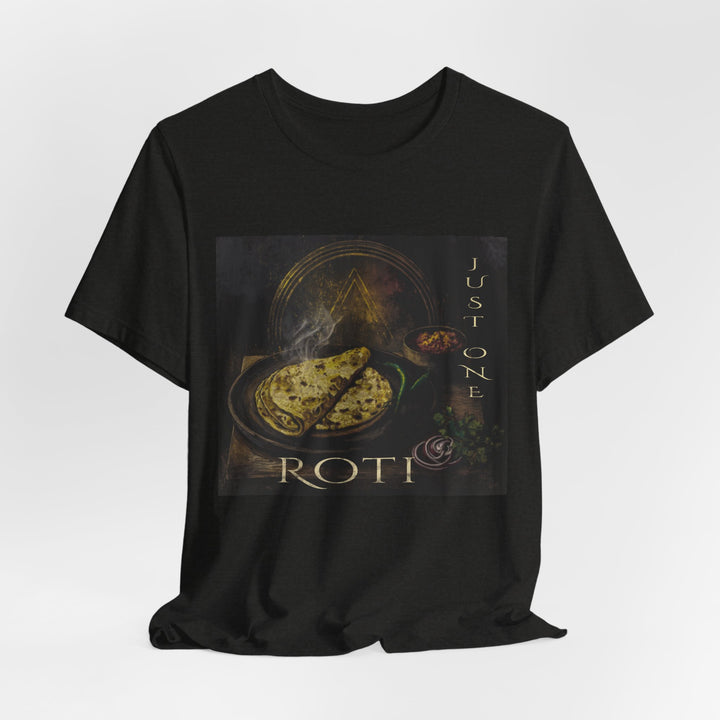Just One Roti Tee – Vintage Indian Flatbread Foodie Graphic Tee